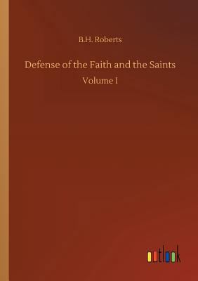 Defense of the Faith and the Saints 3732674118 Book Cover