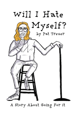 Will I Hate Myself?: A Story About Going For It B0F2FRBZM9 Book Cover
