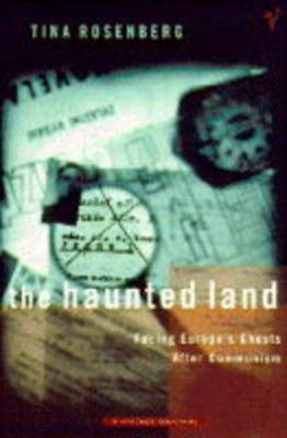 The Haunted Land Facing Europe's Ghosts After C... 0099333511 Book Cover