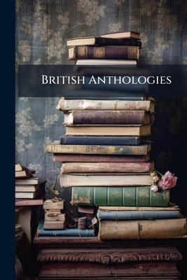 British Anthologies: The Goldsmith Anthology, 1... 124561178X Book Cover