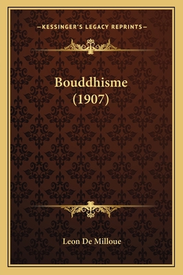 Bouddhisme (1907) [French] 1166592510 Book Cover