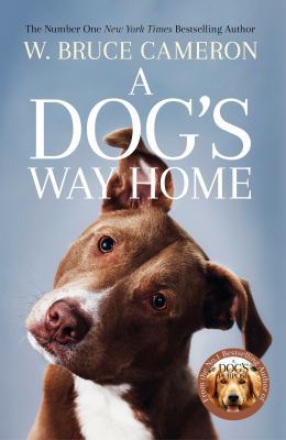 A Dog's Way Home: The Heartwarming Story of the... 1509855947 Book Cover