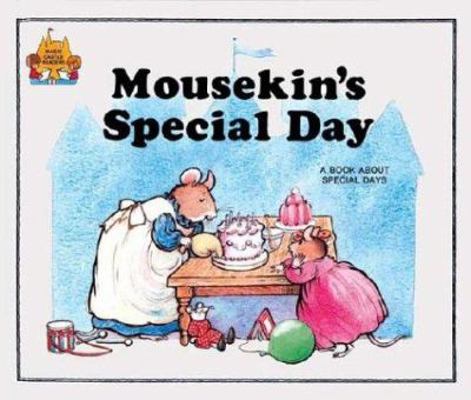 Mousekin's Special Day 0895656868 Book Cover
