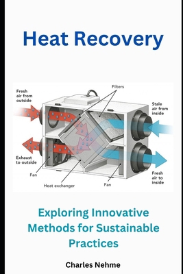 Heat Recovery: Exploring Innovative Methods for... B0CSS89JMB Book Cover