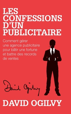 Les Confessions d'un Publicitaire: Comment gére... [French] 1447665090 Book Cover