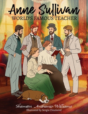 Anne Sullivan: World's Famous Teacher B0D6B93KJG Book Cover