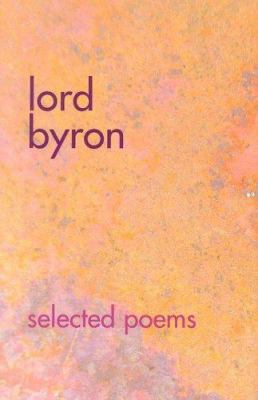 Lord Byron Selected Poems 1581734999 Book Cover