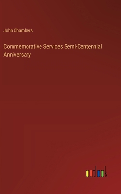 Commemorative Services Semi-Centennial Anniversary 3385232880 Book Cover