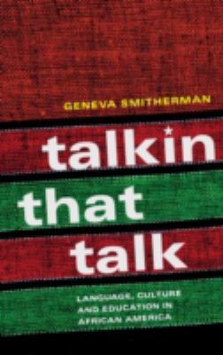 Talkin That Talk: Language, Culture and Educati... 0415208645 Book Cover