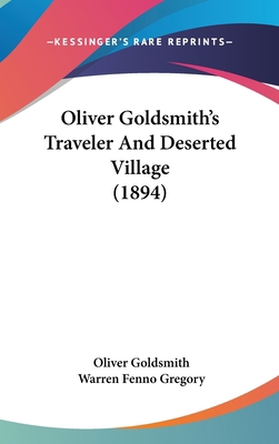 Oliver Goldsmith's Traveler and Deserted Villag... 1161926321 Book Cover
