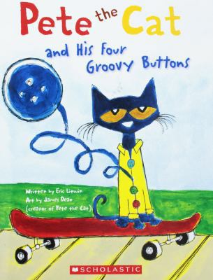 Pete the Cat and His Four Groovy Buttons 0545649145 Book Cover