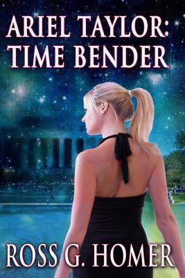 Ariel Taylor - Time Bender 1975925610 Book Cover