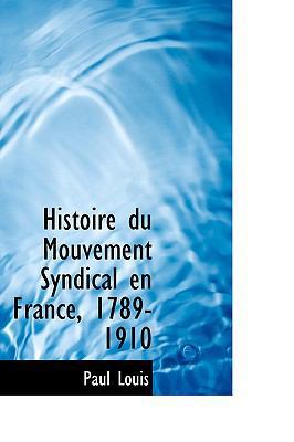 Histoire Du Mouvement Syndical En France, 1789-... 055932880X Book Cover