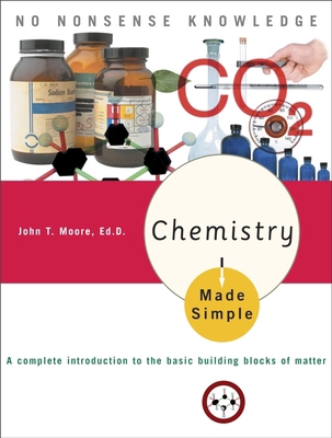 Chemistry Made Simple: A Complete Introduction ... 0767917022 Book Cover
