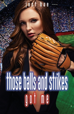 Those Balls and Strikes Got Me            Book Cover