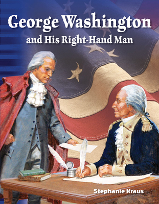 George Washington and His Right-Hand Man 1425863566 Book Cover