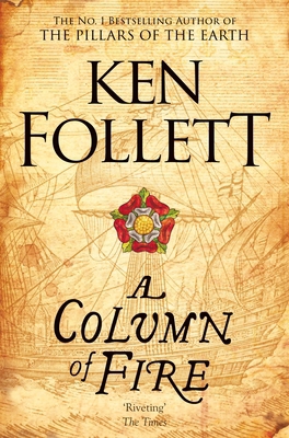 A Column of Fire (The Kingsbridge Novels) 1447278747 Book Cover