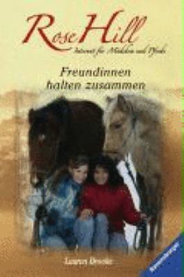 Rose Hill 04. Freundinnen halten zusammen [German] 3473349224 Book Cover