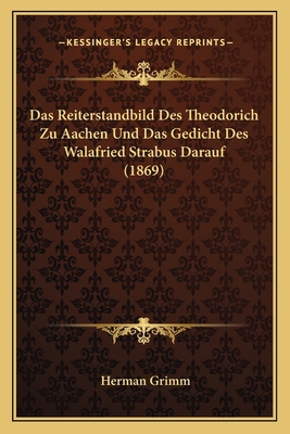 Das Reiterstandbild Des Theodorich Zu Aachen Un... [German] 1168349087 Book Cover