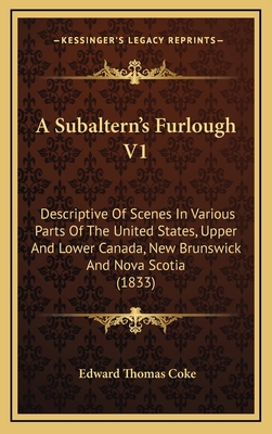 A Subaltern's Furlough V1: Descriptive of Scene... 1164726749 Book Cover