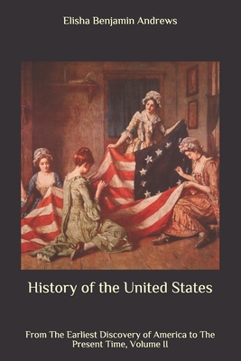 History of the United States: From The Earliest... B08C3MT65N Book Cover