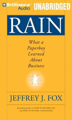 Rain: What a Paperboy Learned about Business 1423376226 Book Cover
