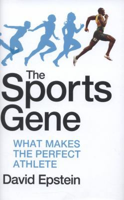 Sports Gene: What Makes the Perfect Athlete 0224091611 Book Cover
