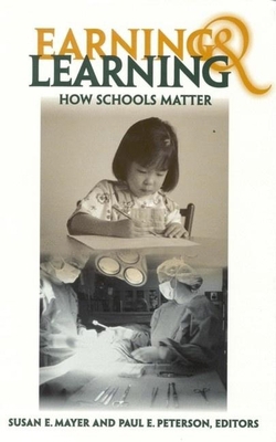 Earning and Learning: How Schools Matter 0815755287 Book Cover