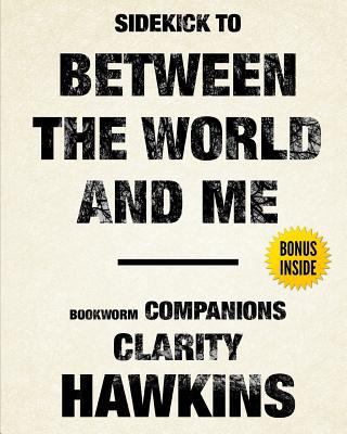 Paperback Between the World and Me : Sidekick Book