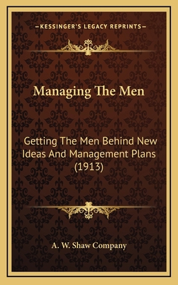 Managing The Men: Getting The Men Behind New Id... 1168833108 Book Cover