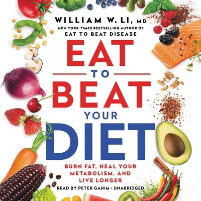 Eat to Beat Your Diet: Burn Fat, Heal Your Meta... 1668626705 Book Cover