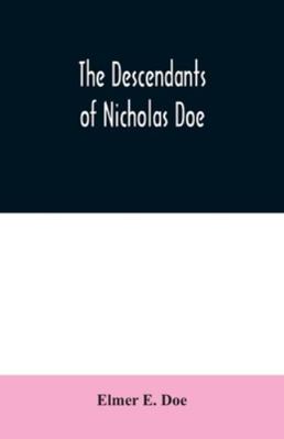 The descendants of Nicholas Doe 9354030661 Book Cover