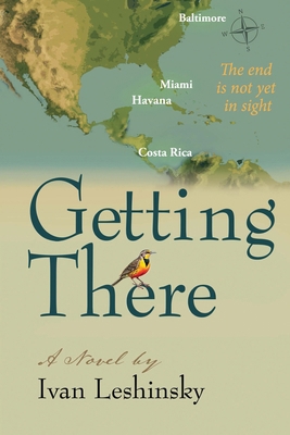 Getting There: The end is not yet in sight B0GWM129S5 Book Cover