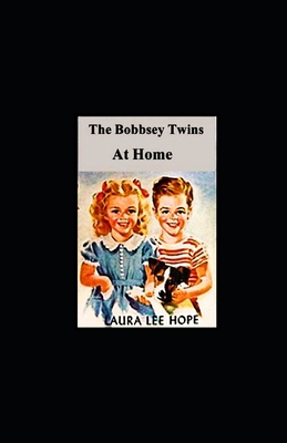 The Bobbsey Twins at Home illustrated B08VRHQF74 Book Cover