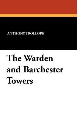 The Warden and Barchester Towers 1434431495 Book Cover