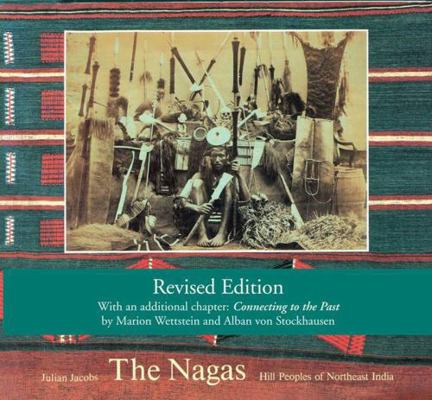 The Nagas: Hill Peoples of Northeast India: Soc... 0500970297 Book Cover