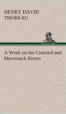 A Week on the Concord and Merrimack Rivers 3849523438 Book Cover