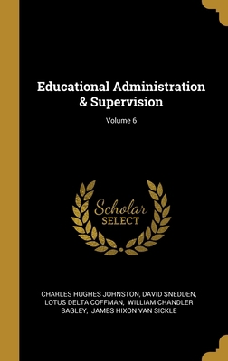 Educational Administration & Supervision; Volume 6 1013123298 Book Cover