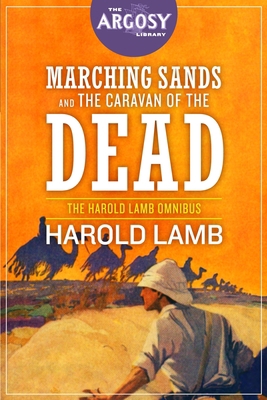 Marching Sands and The Caravan of the Dead: The... 1618274449 Book Cover