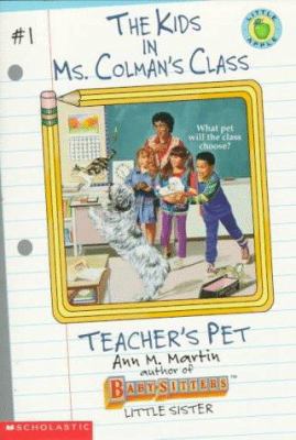 Teacher's Pet (The Kids in Ms. Colman's Class #1) 0590262157 Book Cover