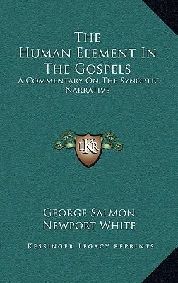 The Human Element in the Gospels: A Commentary ... 1163423386 Book Cover