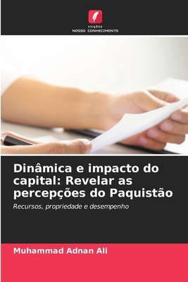 Dinâmica e impacto do capital: Revelar as perce... [Portuguese] 6208413044 Book Cover