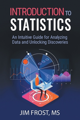 Introduction to Statistics: An Intuitive Guide ... 1735431109 Book Cover