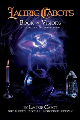 Laurie Cabot's Book of Visions: A Collection of... 1940755115 Book Cover