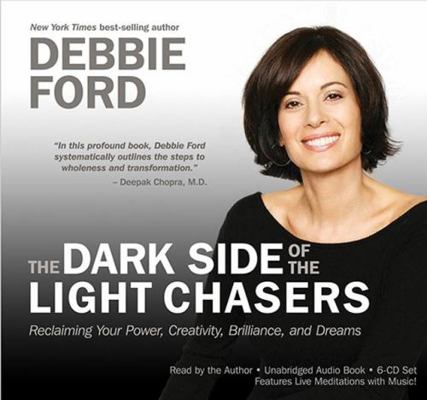 The Dark Side of Light Chasers: Reclaiming Your... 1401939910 Book Cover