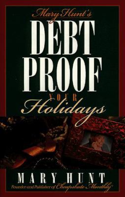 Debt-Proof Your Holidays 0805416781 Book Cover