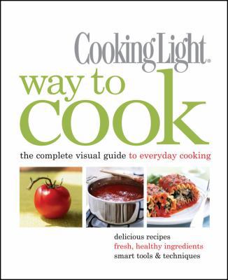 Way to Cook: The Complete Visual Guide to Every... 0848732928 Book Cover