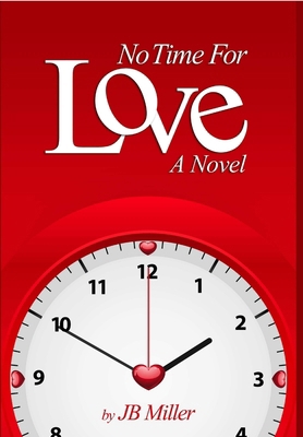 No Time For Love 0988474824 Book Cover