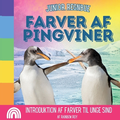 Junior Regnbue, Farver af Pingviner: Introdukti... [Danish] B0CQRVNWR4 Book Cover