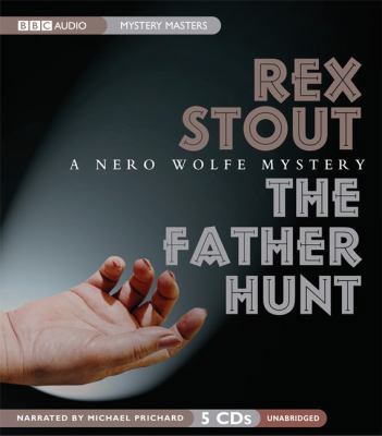 The Father Hunt: A Nero Wolfe Mystery 1572704594 Book Cover